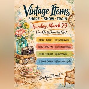 Vintage Share Show Train! Like to be Notified! Sunday, March 29th @5:30pm EST